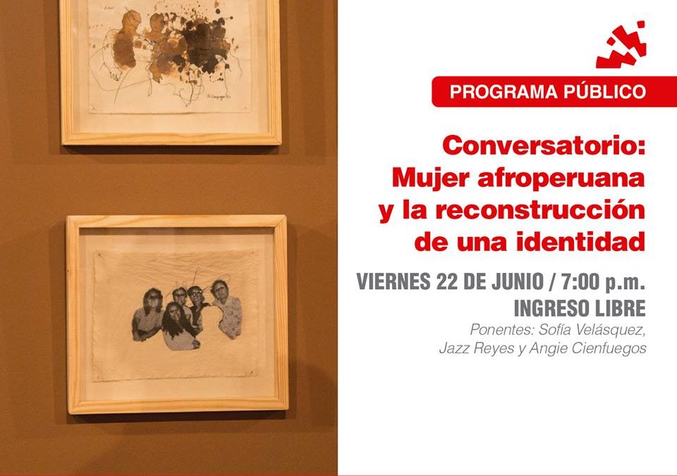 Conversatorio: Mujer afroperuana y la reconstrucción de una identidad