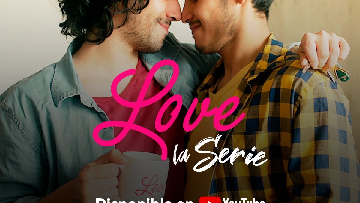 “Love La Serie”, la comedia romántica que visibiliza a las personas LGTBIQ+ en Perú