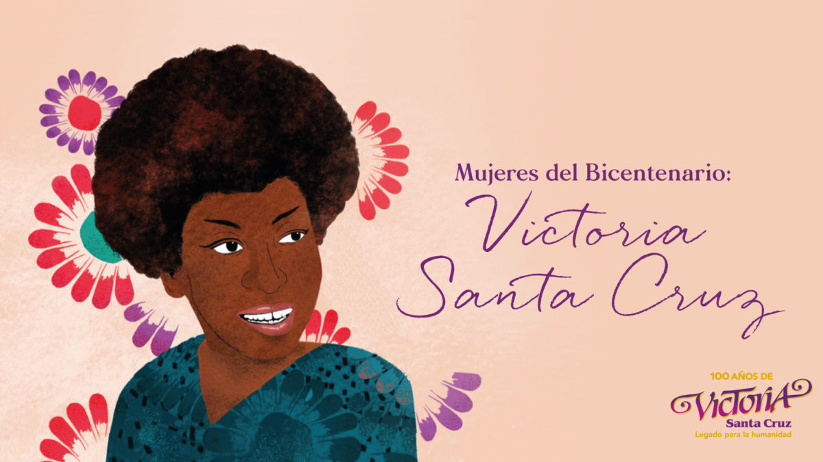 Mincul rinde homenaje a Victoria Santa Cruz en “Mujeres del Bicentenario”