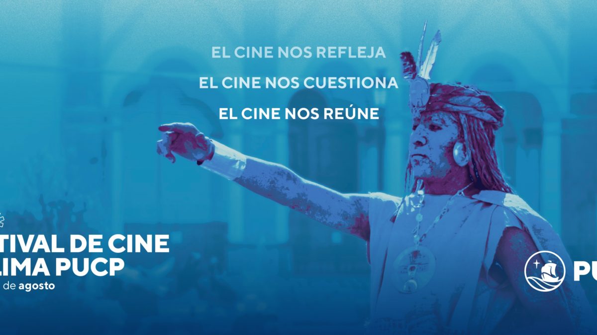 Festival de Cine de Lima PUCP llega en una versión híbrida del 4 al 12 de agosto