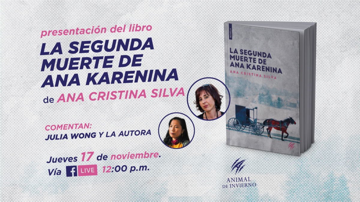 Animal de invierno presenta “La segunda muerte de Ana Karenina”, de Ana Cristina Silva