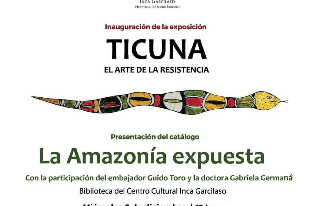 Inauguración de “Ticuna, el arte de la resistencia” y presentación de “La Amazonía expuesta”