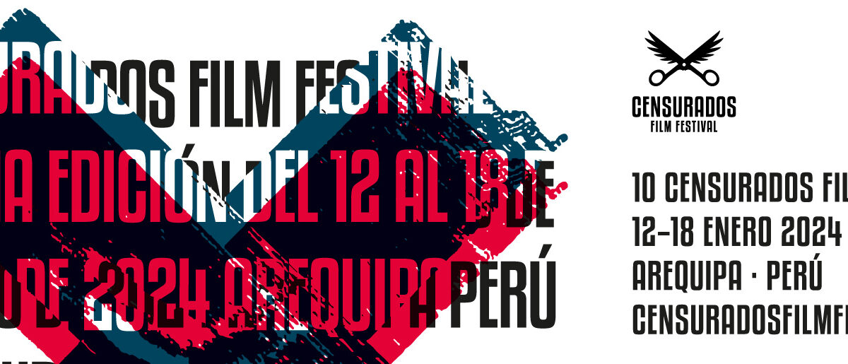 10° Censurados Film Festival se realizará en Arequipa con grandes invitados internacionales