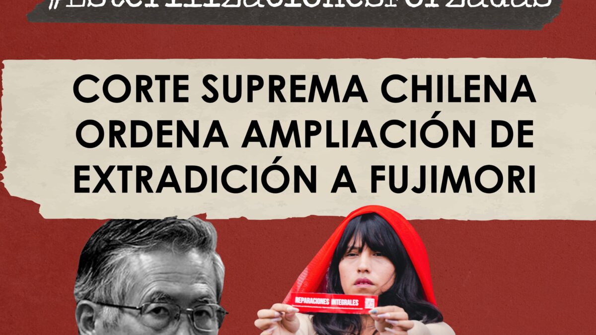 Chile amplía extradición de Alberto Fujimori por los casos de esterilizaciones forzadas