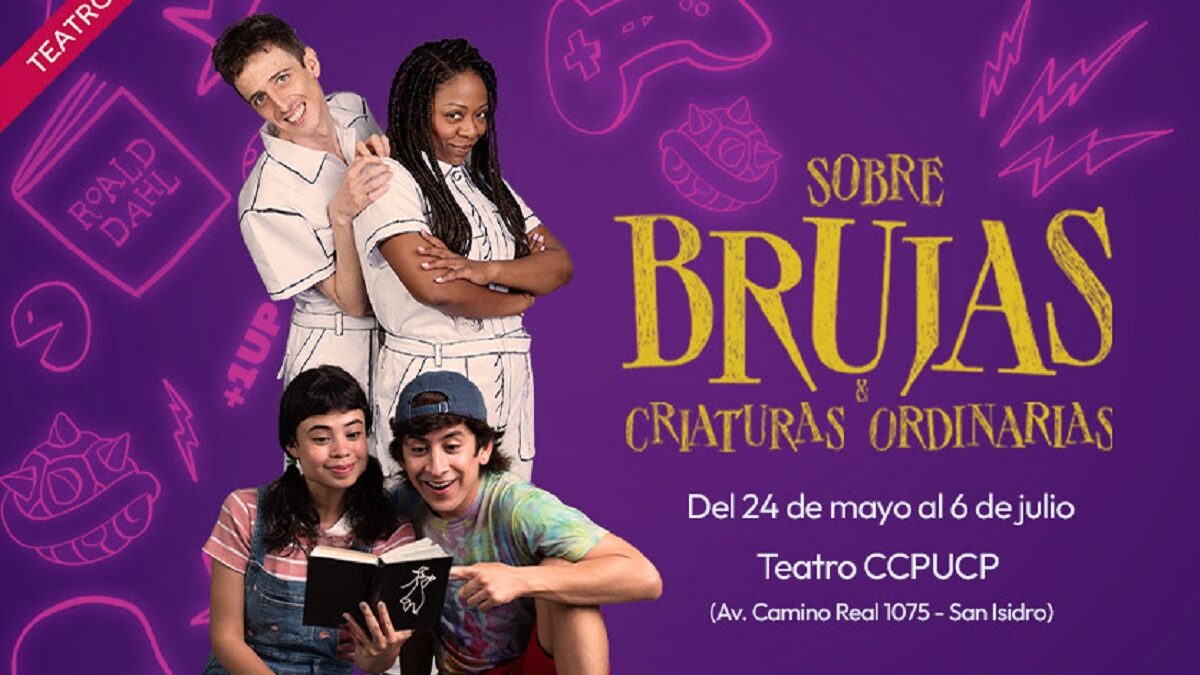 Teatro CCPUCP presenta la obra familiar «Sobre brujas y criaturas ordinarias» 
