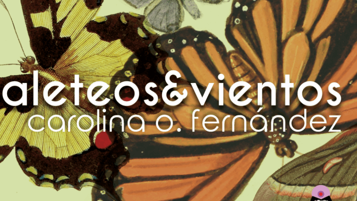 La Purita Carne te invita a la presentación de “Aleteos&Vientos” de Carolina O. Fernández