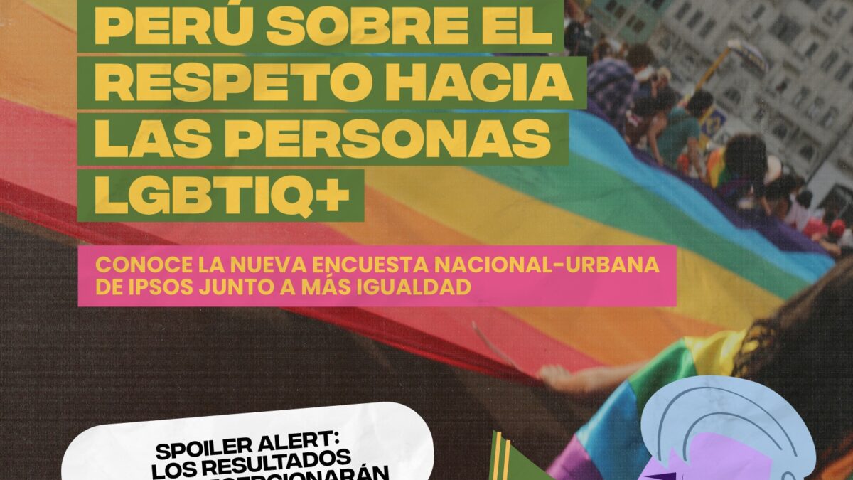 Encuesta Ipsos: 8 de cada 10 personas en el Perú urbano están de acuerdo en respetar a las personas LGBTIQ+
