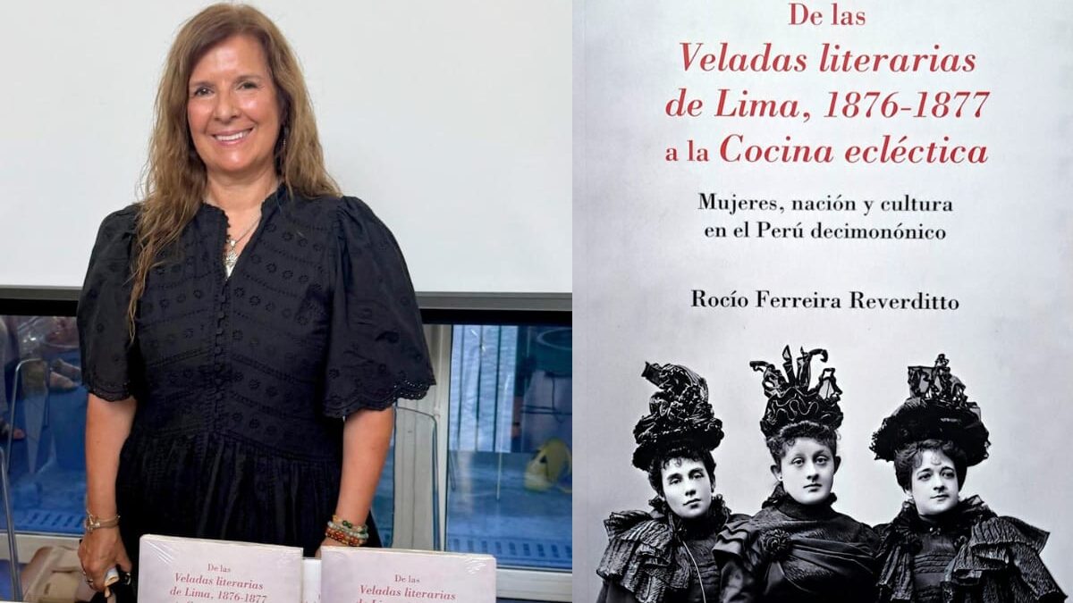 Presentan “De las Veladas literarias de Lima, 1876-1877 a la Cocina ecléctica» de Rocío Ferreira